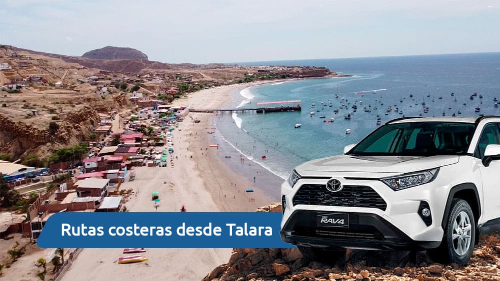 Rutas costeras desde Talara: disfruta el norte a tu ritmo
